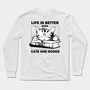 Life Is Better With Cats And Books Long Sleeve T-Shirt